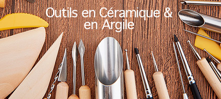 Outils en Céramique & en Argile